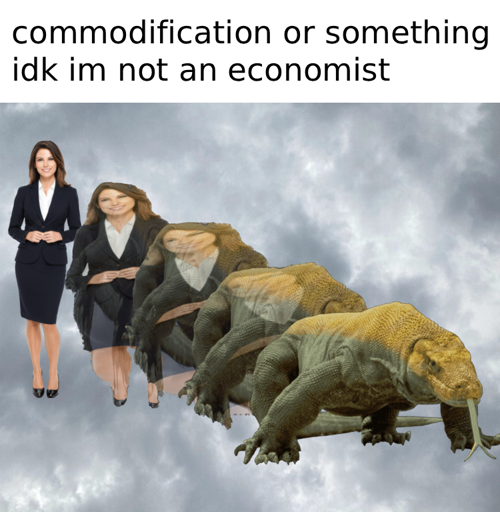 text: "commodification or something idk i'm not an economist" below an image of a woman in a business suit morphing into a komodo dragon